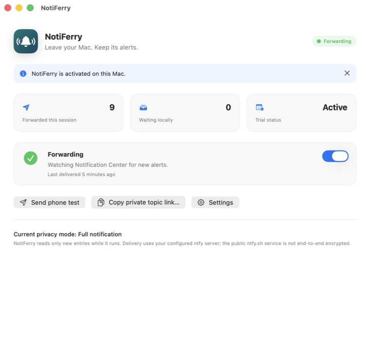 NotiFerry dashboard on macOS with forwarding switched on, nine notifications forwarded this session, none waiting locally, and buttons to send a phone test and copy the private topic link